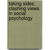 Taking Sides: Clashing Views in Social Psychology by Jason Nier