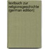 Textbuch zur Religionsgeschichte (German Edition)
