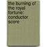 The Burning of the Royal Fortune: Conductor Score