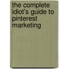 The Complete Idiot's Guide to Pinterest Marketing door Christine Martinez