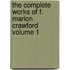 The Complete Works of F. Marion Crawford Volume 1
