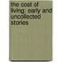 The Cost Of Living: Early And Uncollected Stories