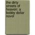 The Dirty Streets of Heaven: A Bobby Dollar Novel