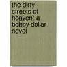 The Dirty Streets of Heaven: A Bobby Dollar Novel door Tad Williams