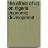 The Effect Of Ict On Nigeria Economic Development door Adeola Ajayi