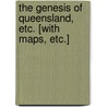 The Genesis of Queensland, etc. [With maps, etc.] door Henry Russell
