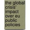 The Global Crisis' Impact Over Eu Public Policies door Romeo-Victor Ionescu