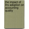 The Impact Of Ifrs Adoption On Accounting Quality by Erick Outa