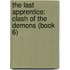 The Last Apprentice: Clash of the Demons (Book 6)