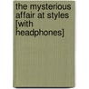 The Mysterious Affair at Styles [With Headphones] door Agatha Christie
