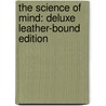 The Science of Mind: Deluxe Leather-Bound Edition door Ernest Holmes