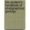 The Student's Handbook of Stratigraphical Geology door A.J. (Alfred John) Jukes-Browne
