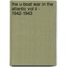 The U-boat War In The Atlantic Vol Ii - 1942-1943 door Bob Carruthers