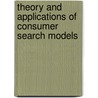 Theory and Applications of Consumer Search Models door Ian McCarthy