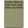 Tourist Inflow to India from East Asian Countries door Samit Chowdhury