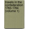 Travels in the Confederation 1783-1784 (Volume 1) door Johann David Sch�Pf