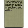 Understanding teacher supply in England and Wales by Beng Huat See