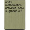 Unifix Mathematics Activities, Book 4, Grades 3-6 door Don S. Balka