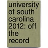 University of South Carolina 2012: Off the Record door Jessica Foster