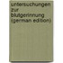Untersuchungen Zur Blutgerinnung (German Edition)