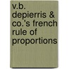 V.B. Depierris & Co.'s French Rule of Proportions door Victor B. Depierris