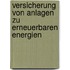Versicherung Von Anlagen Zu Erneuerbaren Energien