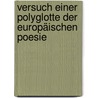 Versuch einer Polyglotte der europäischen Poesie door Ellissen Adolf