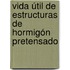 Vida útil de estructuras de hormigón pretensado