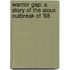 Warrior Gap: A Story Of The Sioux Outbreak Of '68
