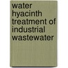 Water Hyacinth Treatment of Industrial Wastewater door Dr. Mahendra Pratap Choudhary