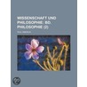 Wissenschaft Und Philosophie (2); Bd. Philosophie by Paul H. Berlin