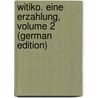 Witiko. Eine Erzahlung, Volume 2 (German Edition) door Stifter Adalbert