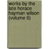 Works by the Late Horace Hayman Wilson (Volume 6)