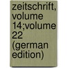 Zeitschrift, Volume 14;volume 22 (German Edition) door F. Geschichte Und Altertumskunde Verein