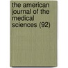 the American Journal of the Medical Sciences (92) by General Books