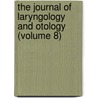the Journal of Laryngology and Otology (Volume 8) by General Books