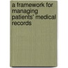 A Framework for Managing Patients' Medical Records by Ebenezer Afari-Kumah