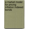 A Market Model For Pricing Inflation Indexed Bonds by Ibrahim Ethem Güney