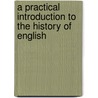 A Practical Introduction to the History of English door Juan Jose Calvo Garcia De Leonardo