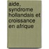 Aide, Syndrome Hollandais Et Croissance En Afrique