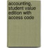 Accounting, Student Value Edition with Access Code