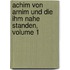 Achim Von Arnim Und Die Ihm Nahe Standen, Volume 1