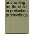 Advocating for the Child in Protection Proceedings
