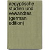 Aegyptische Studien Und Vewandtes (German Edition) door Georg Ebers
