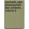 Aesthetik Oder Wissenschaft Des Schönen, Volume 2 door Friedrich Th Vischer