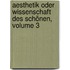 Aesthetik Oder Wissenschaft Des Schönen, Volume 3