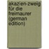 Akazien-Zweig für die Freimaurer (German Edition)