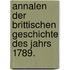 Annalen der Brittischen Geschichte des Jahrs 1789.