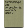 Anthropologie Und Vorgeschichte, Volume 5, Issue 2 by Jakob Heierli