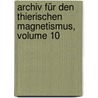 Archiv Für Den Thierischen Magnetismus, Volume 10 door Carl A. Eschenmayer